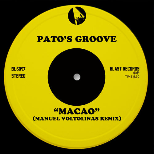 Pato's Groove - Macao (Manuel Voltolinas Remix) / Blast Records