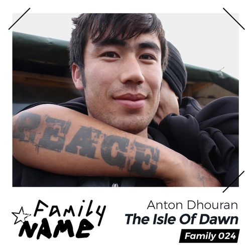 Anton Dhouran - The Isle Of Dawn / Family N.A.M.E