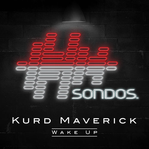 Kurd Maverick - Wake Up / SONDOS Records