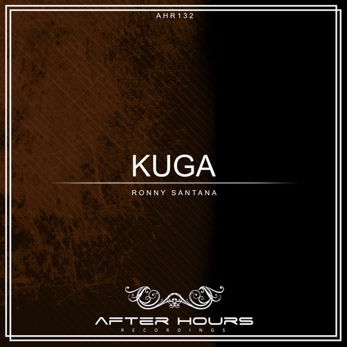 Ronny Santana - Kuga / Afterhours Recordings