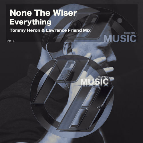 None the Wiser - Everything (Tommy Heron & Lawrence Friend Mix) / Pure Beats Records