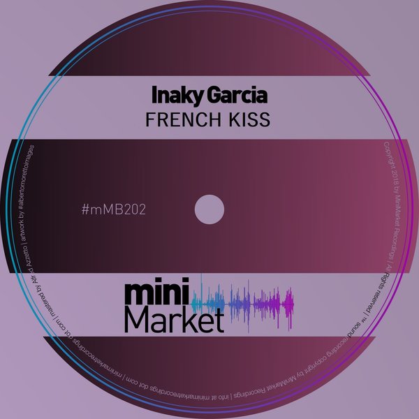 Inaky Garcia - French Kiss / miniMarket