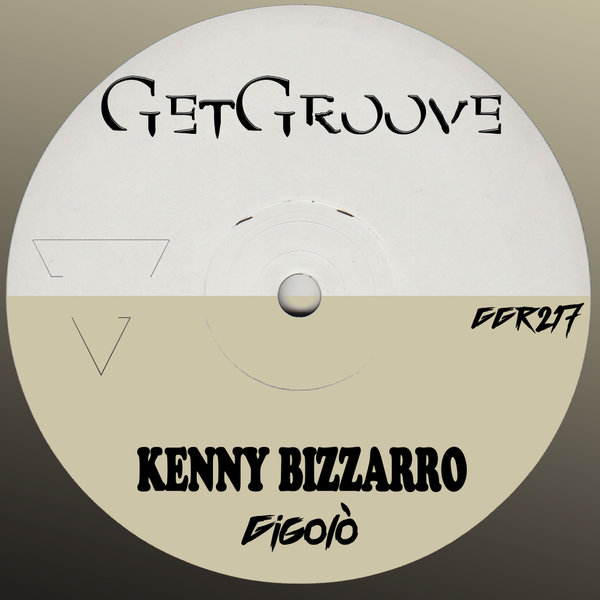 Kenny Bizzarro - Gigolò / Get Groove Record
