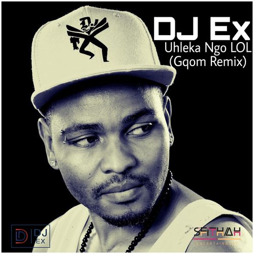 DJ Ex - Uhleka Ngo LOL (Gqom Remix) / Sfithah Entertainment