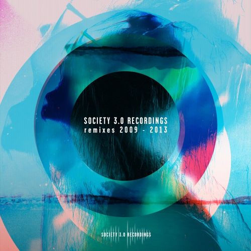 VA - Society 3.0 Recordings Remixes 2009 - 2013 / Society 3.0