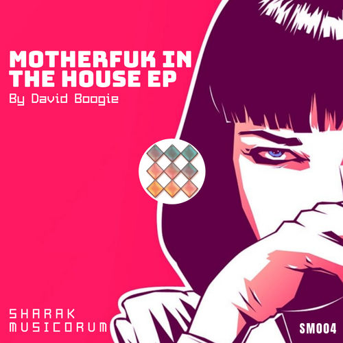 David Boogie - Mutherfuk In The House EP / Sharak Musicorum