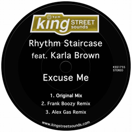 Rhythm Staircase feat Karla Brown - Excuse Me / King Street Sounds