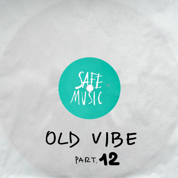 VA - Old Vibe, Pt.12 / Safe Music