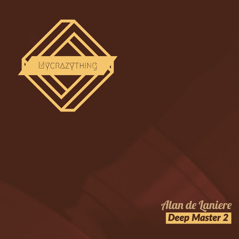 Alan de Laniere - Deep Master 2 / Mycrazything Records
