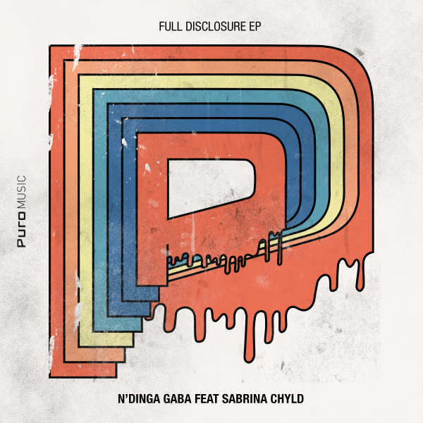 N'Dinga Gaba & Sabrina Chyld - Full Disclosure EP / Puro Music