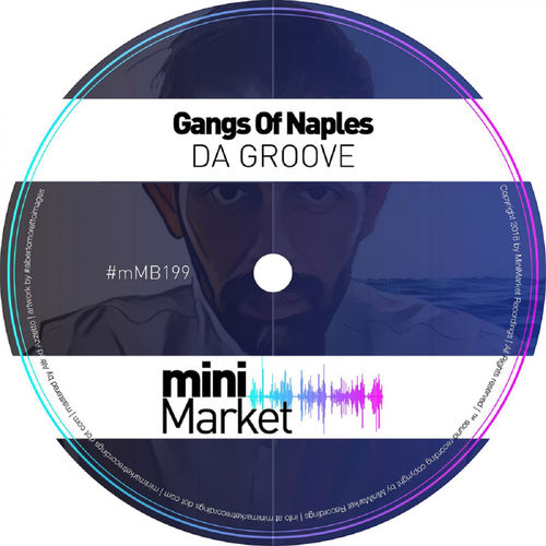 Gangs of Naples - Da Groove / miniMarket recordings