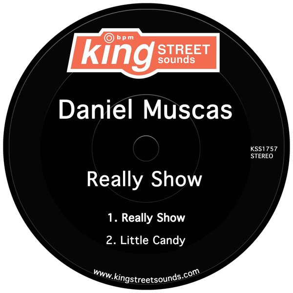 Daniel Muscas - Really Show / King Street Sounds