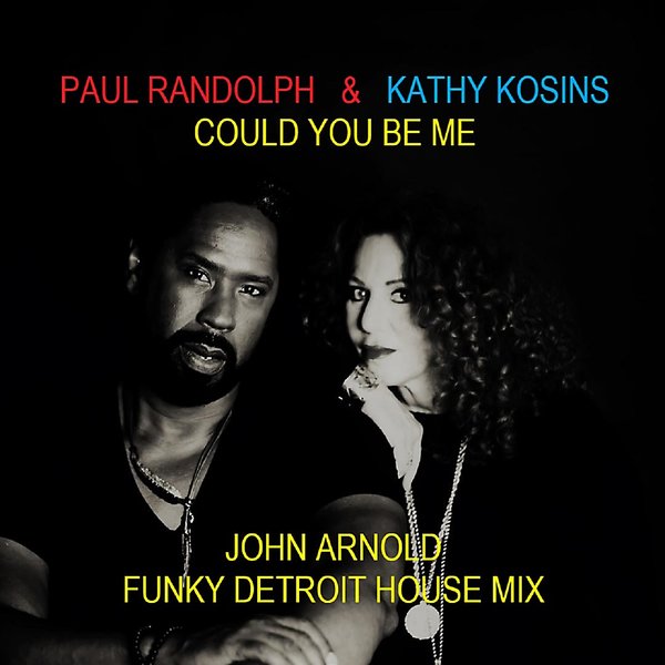Paul Randolph & Kathy Kosins - Could You Be Me / Maristar Records