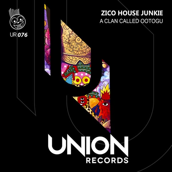Zico House Junkie - A Clan Called Ootogu / Union Records