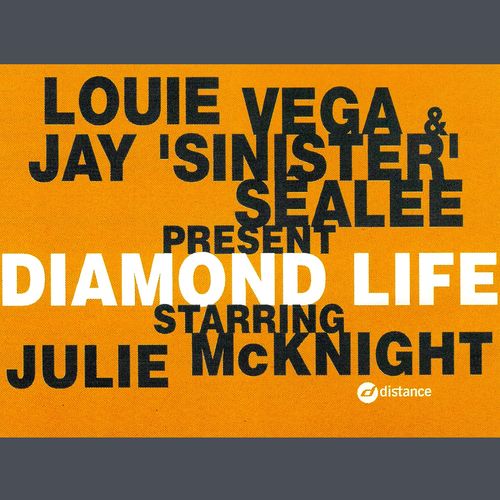 Louie Vega, Jay Sinister Sealee, Julie McKnight - Diamond Life / DISTANCE