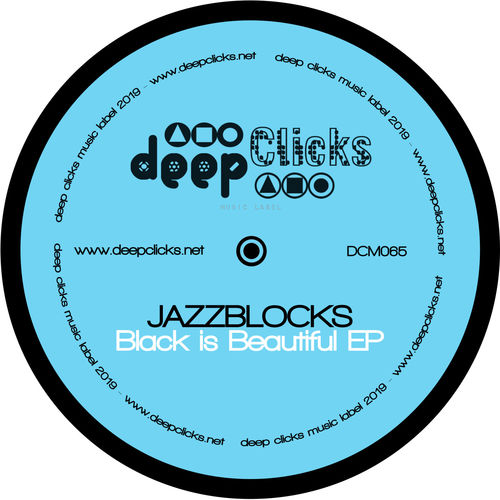 Jazzblocks - Black Is Beautiful / Deep Clicks