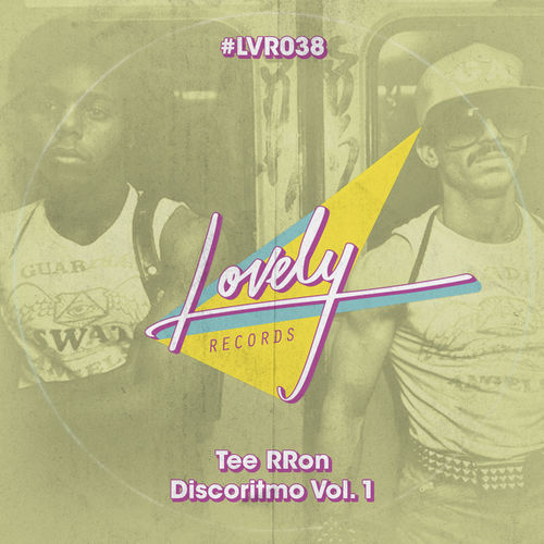 Tee RRon - Discoritmo, Vol. 1 / Lovely Records