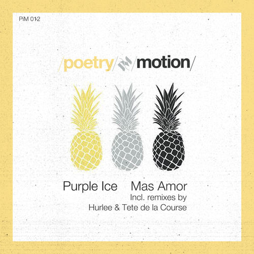Purple Ice - Más Amor / Poetry in Motion