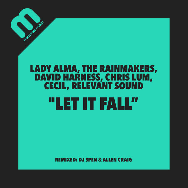 Lady Alma, The Rainmakers, David Harness, Chris Lum, Cecil, Relevant Sound - Let If Fall - 2012 Remixes Remastered / Moulton Music