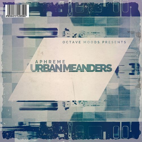 Aphreme - Urban Meanders / Octave Moods