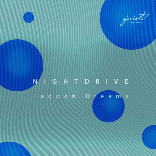 Nightdrive - Lagoon Dreams / Soviett