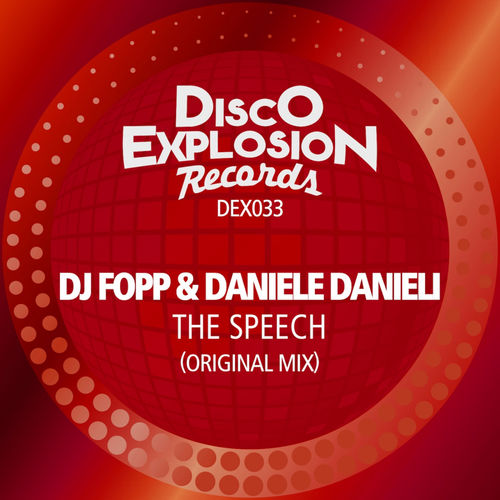 DJ Fopp & Daniele Danieli - The Speech / Disco Explosion Records