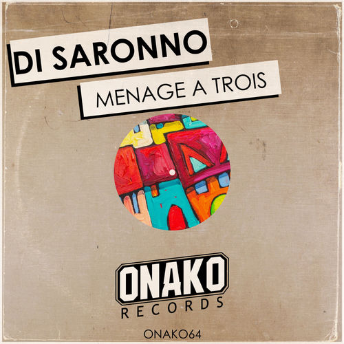 Di Saronno - Menage A Trois / Onako Records