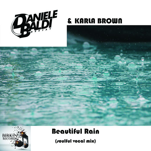 Daniele Baldi & Karla Brown - Beautiful Rain / Birkin Records