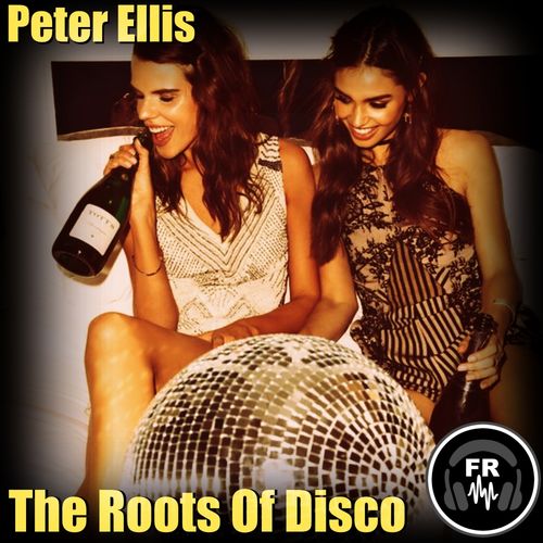 Peter Ellis - The Roots Of Disco / Funky Revival