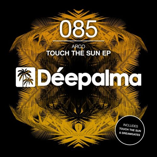 Arco - Touch the Sun EP / Déepalma Records