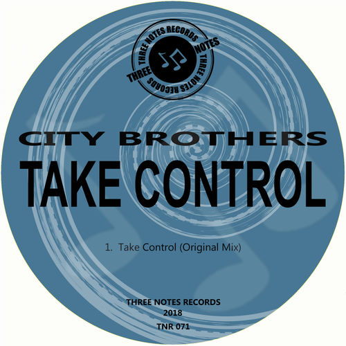 City Brothers - Take Control / Three Notes Records