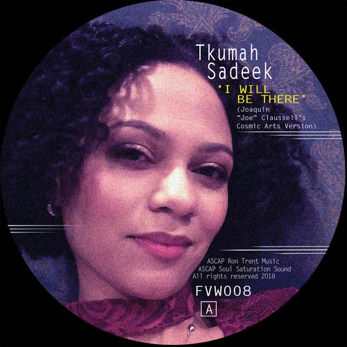 Tkumah Sadeek - I Will Be There/Till I See the Light / Future Vision