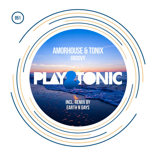 Amorhouse & Tonix - Groovy / Play and Tonic