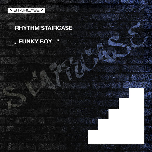 Rhythm Staircase - Funky Boy / Staircase Records