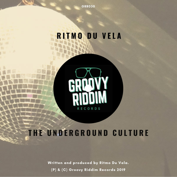 Ritmo Du Vela - The Underground Culture / Groovy Riddim Records