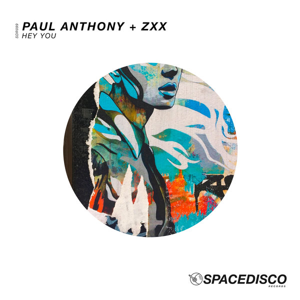Paul Anthony ZXX - Hey You / Spacedisco Records