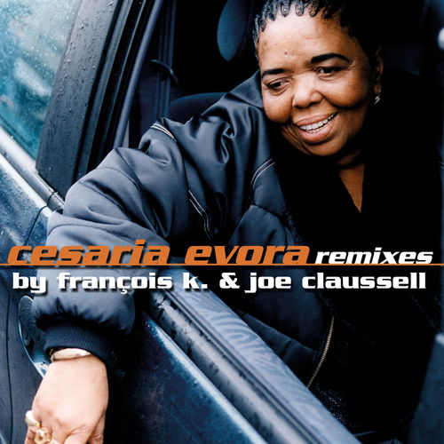 Cesaria Evora - Remixes By François K. & Joe Claussell / Funky Town