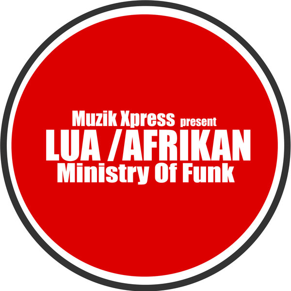 Ministry Of Funk - Lua - Afrikan / MuzikxPress