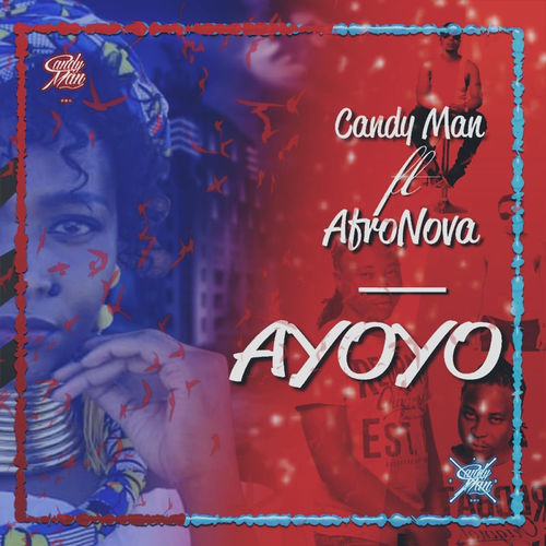 Candy Man ft Afronova - Ayoyo / LonDiva Music