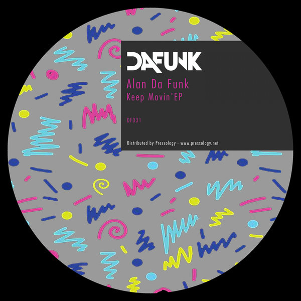 Alan Da Funk - Keep Movin' EP / Dafunk