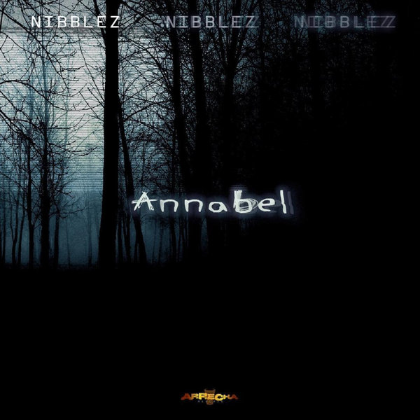 Nibblez - Annabel / Arrecha Records