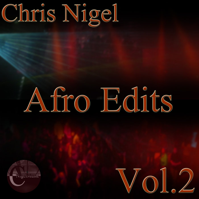Chris Nigel - Afro Edits Vol.2 / Sounds Of Ali