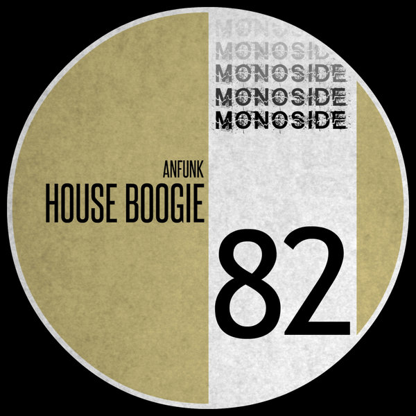 Anfunk - House Boogie / MONOSIDE