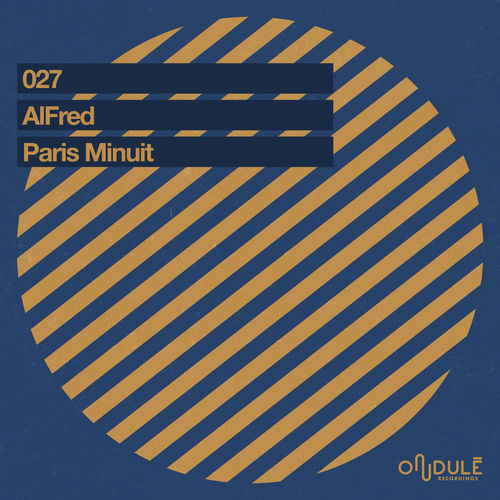 Alfred - Paris Minuit / Ondulé Recordings