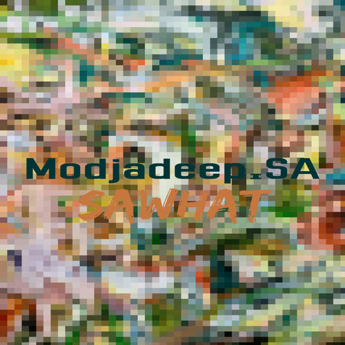 Modjadeep.SA - Sawhat / Modjadeep Musik