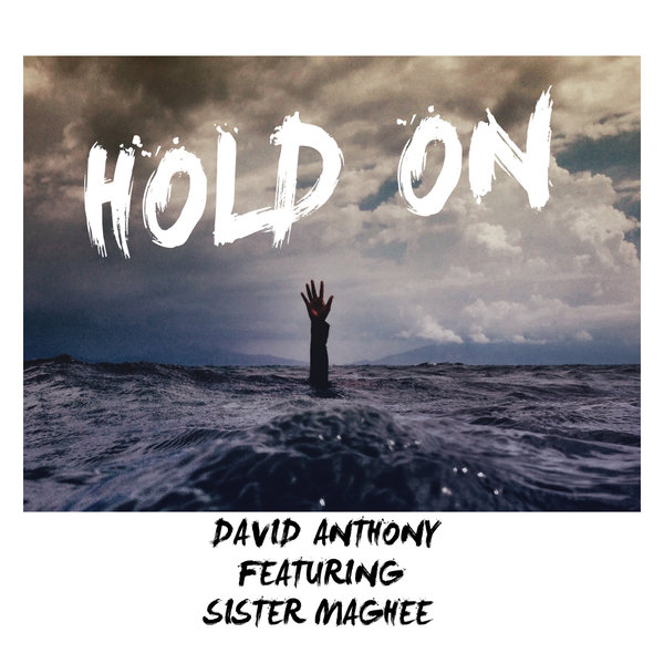 David Anthony feat. Sister Maghee - Hold On / Planet Hum