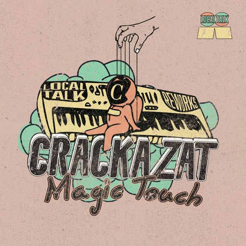 Crackazat - Magic Touch / Local Talk Records