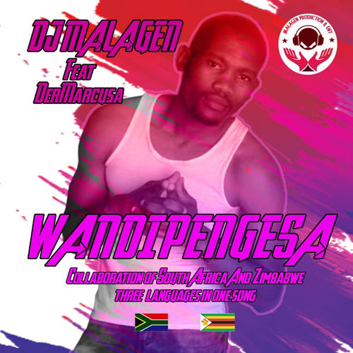 DJ Malagen ft DerMacusa - Wandipengesa / MKR MUSIC
