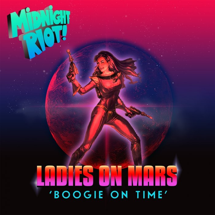 Ladies On Mars - Boogie On Time / Midnight Riot
