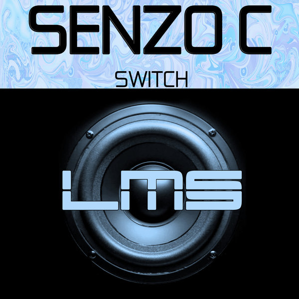 Senzo C - Switch / LadyMarySound International